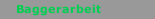 Baggerarbeit